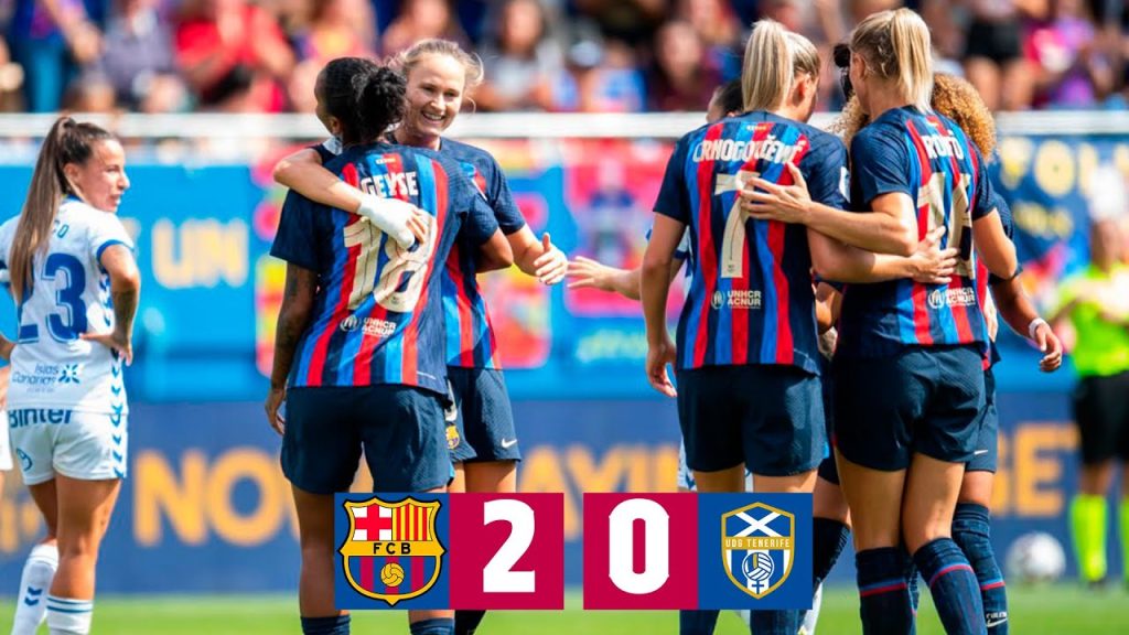 💥 BARÇA WOMEN 2-0  UDG TENERIFE - Liga Iberdrola 💥