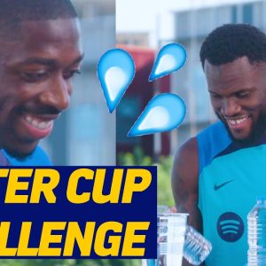 💦😂 WATER CUP CHALLENGE WITH DEMBÉLÉ & KESSIE