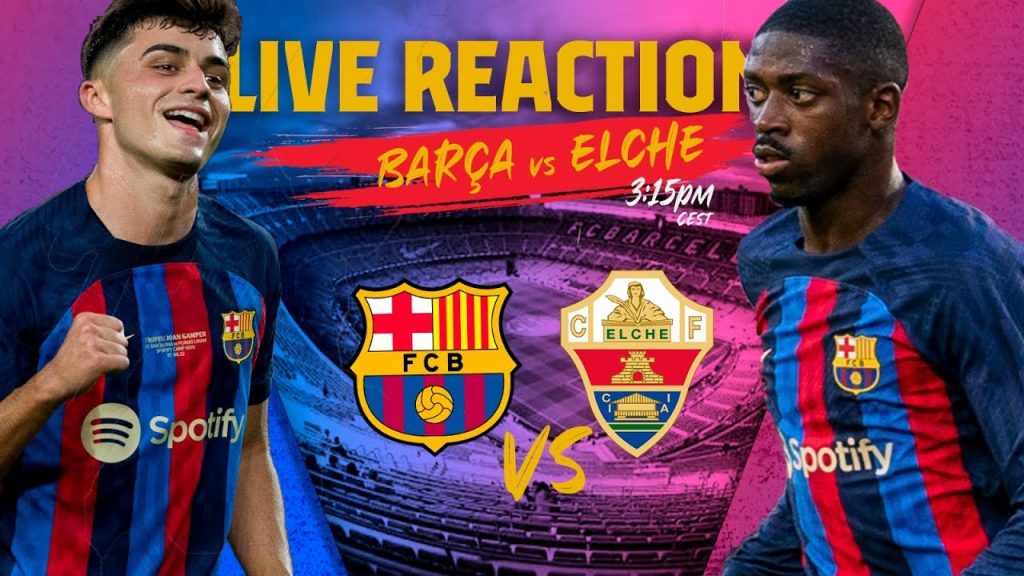 🔴  BARÇA LIVE: BARÇA - ELCHE | Warm up & Match Center ⚽