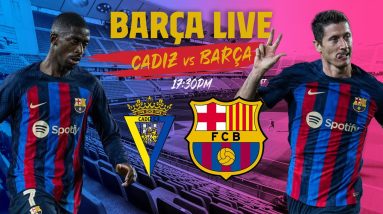 🔴  BARÇA LIVE: CADIZ - BARÇA | Warm up & Match Center ⚽