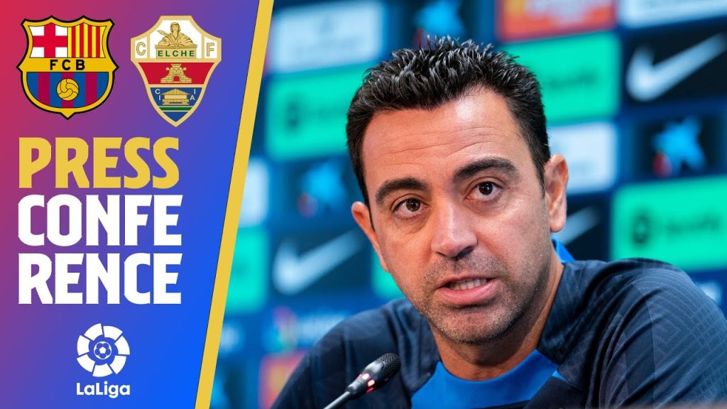 🔴 LIVESTREAM: XAVI PRESS CONFERENCE (BARÇA - ELCHE)