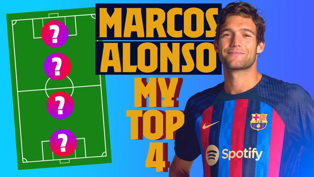 MARCOS ALONSO | MY TOP 4 (LEGENDS)