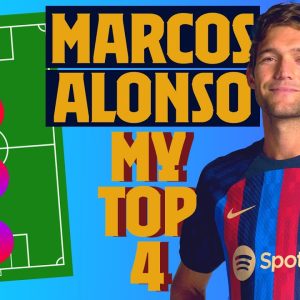 MARCOS ALONSO | MY TOP 4 (LEGENDS)