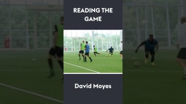 Reading The Game | David Moyes ⚽️ #shorts