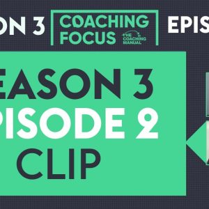 NEW EPISODE - COACHING FOCUS | Episode 2 Clip