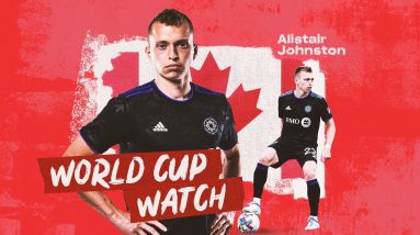 World Cup Watch Highlights: Alistair Johnston | Best Defense, Goals, & Assists