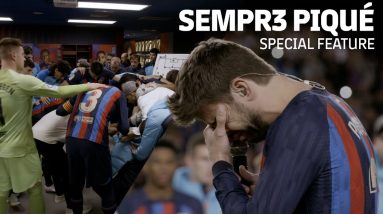 SEMPRE PIQUÉ: INSIDE THE LAST GAME GERARD PIQUÉ PLAYED AT CAMP NOU