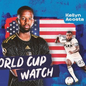 World Cup Watch: Kellyn Acosta