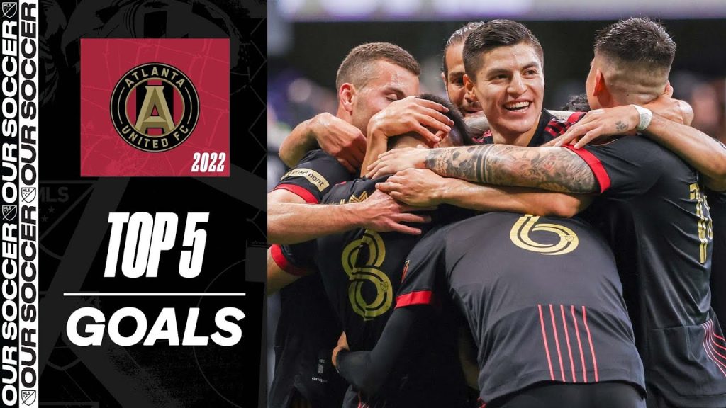 Atlanta United Top 5 Goals of 2022