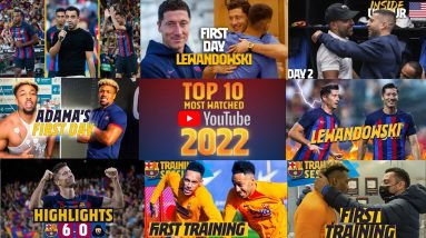 🔝 10 MOST WATCHED VIDEOS ON BARÇA'S YOUTUBE CHANNEL IN 2022 🔵🔴