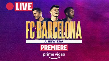 🔴  PREMIERE OF FC BARCELONA, A NEW ERA