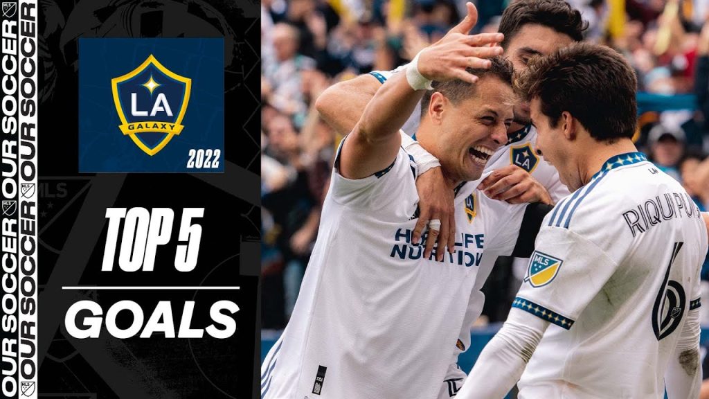LA Galaxy Top 5 Goals of 2022