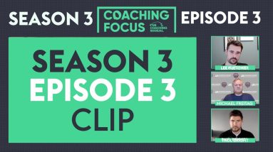 NEW EPISODE - COACHING FOCUS | Episode 3 Clip