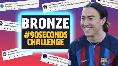 🤔😂 LUCY BRONZE FACES THE #90SECONDSCHALLENGE