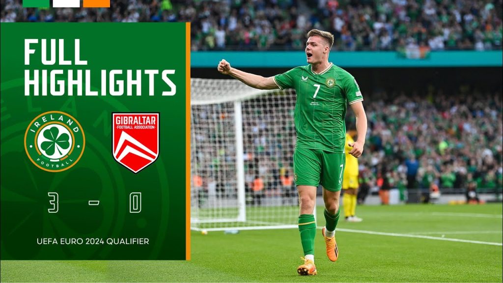 HIGHLIGHTS | Ireland 3-0 Gibraltar | UEFA Euro 2024 Qualifier 1 1707427886 maxresdefault