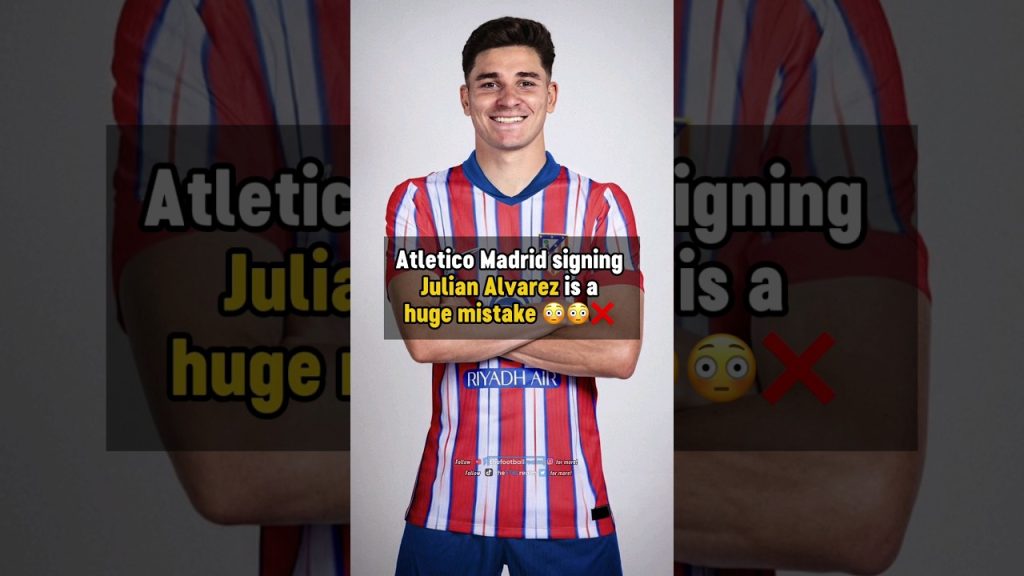 Julian Alvarez to Atletico Madrid is a MISTAKE 😳 #football 9 1723589851 maxresdefault