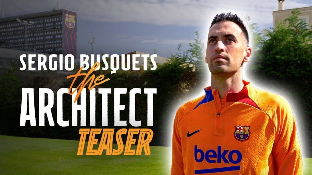 Teaser | Sergio Busquets THE ARCHITECT 9 1729460314 maxresdefault