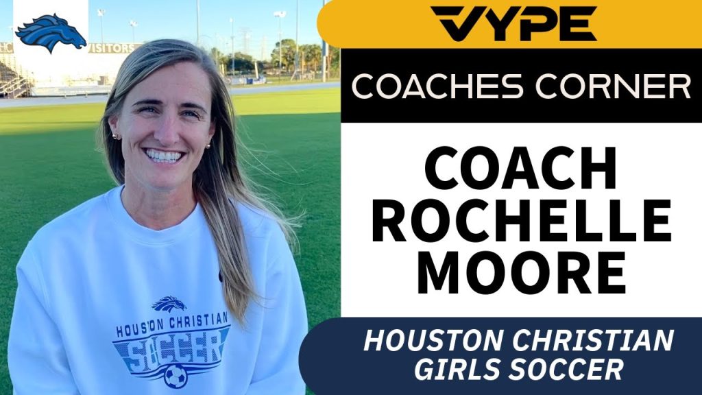 VYPE Coaches Corner | Houston Christian Girls Soccer Coach Rochelle Moore 4 1733908720 maxresdefault