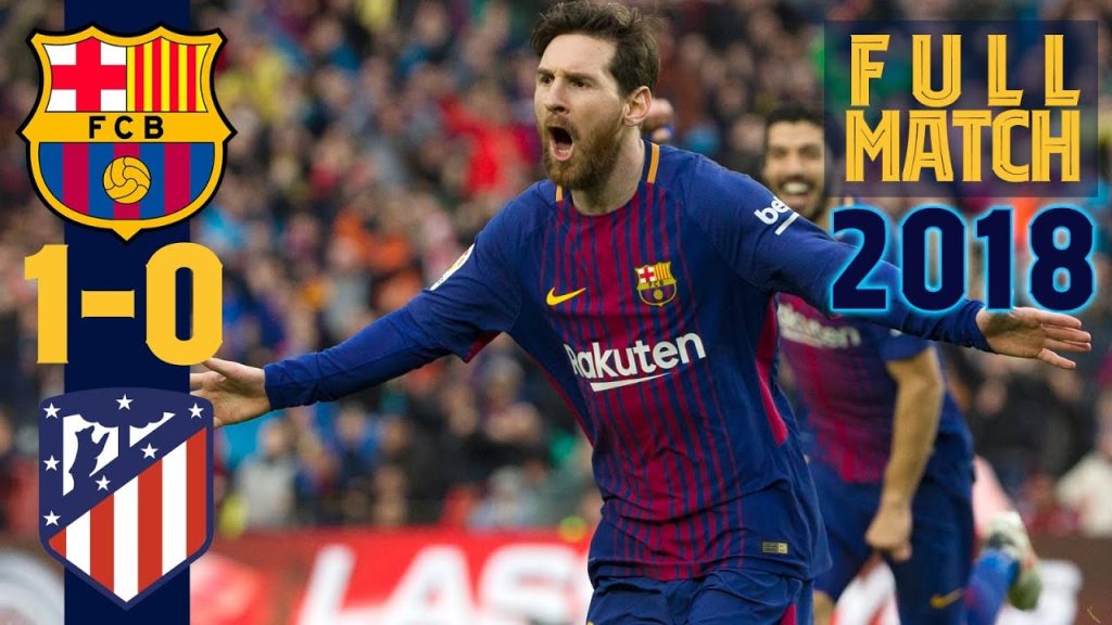 FULL MATCH: Barça 1 - 0 Atlético Madrid (2018) MESSI BAGS 600TH CAREER GOAL! 9 1734607056 maxresdefault