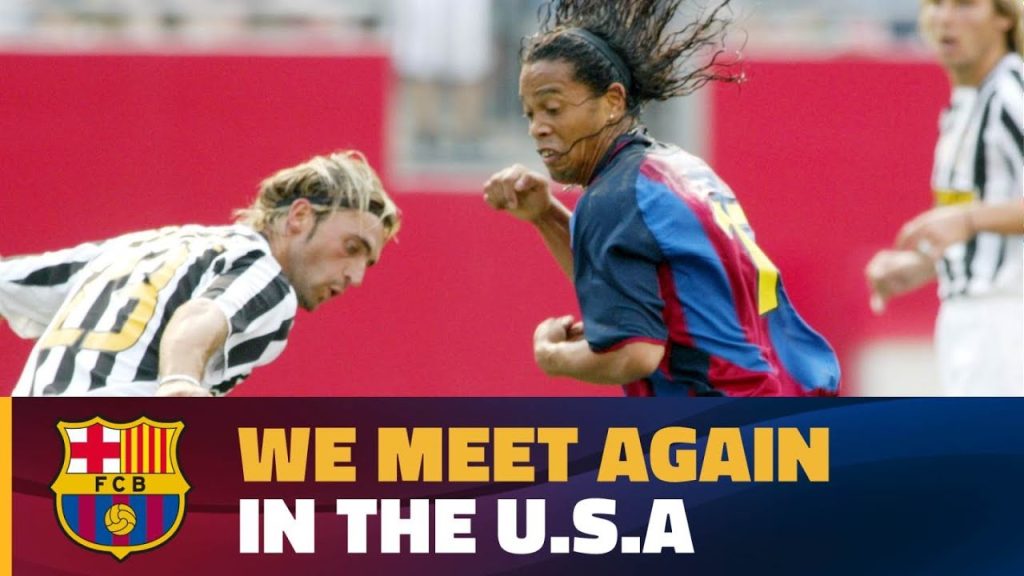 Barça and Juventus are back in the U.S.A 14 years later 8 1736420009 maxresdefault