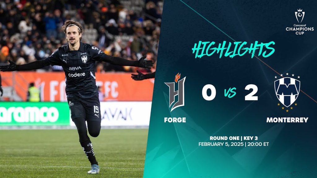 Forge vs Monterrey | 2025 Concacaf Champions Cup | Round One 8 1739354916 maxresdefault