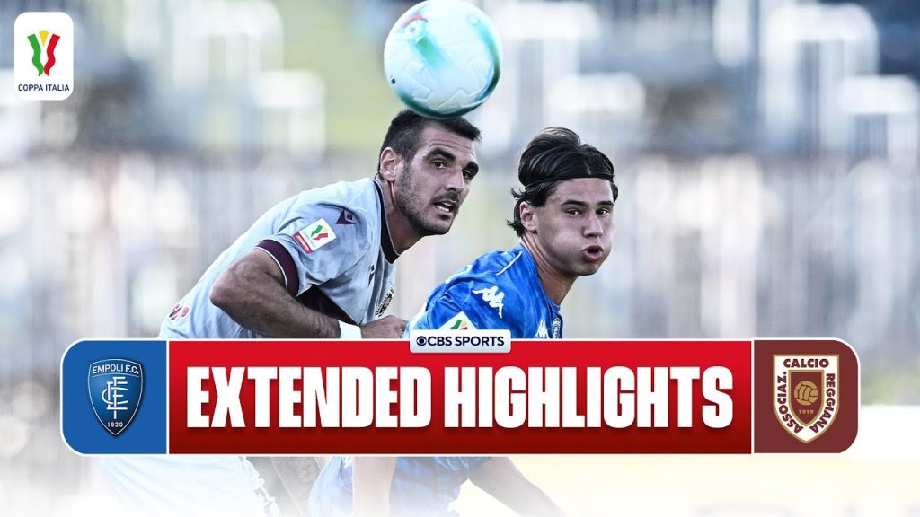 Empoli vs. Reggiana: Extended Highlights | Coppa Italia | CBS Sports Golazo 2 1755332610 maxresdefault