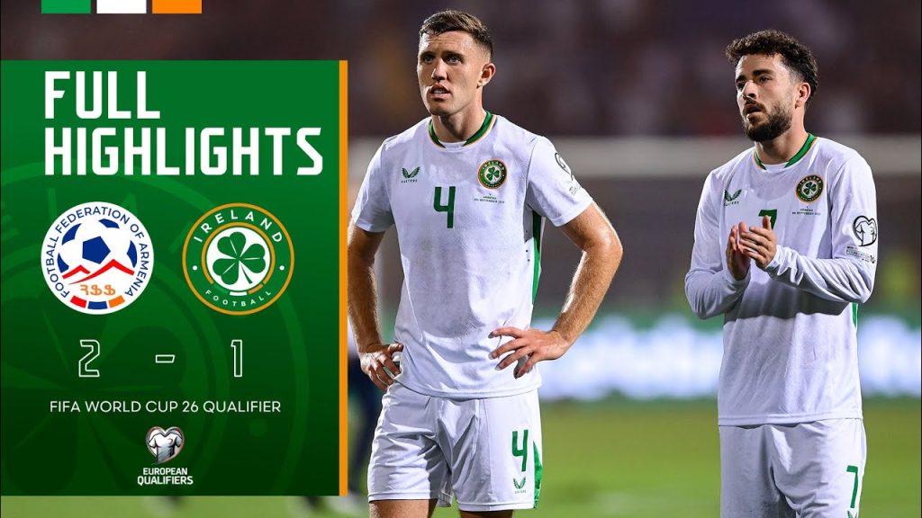HIGHLIGHTS | Armenia 2-1 Ireland | FIFA World Cup 26 Qualifier 5 1757585372 maxresdefault