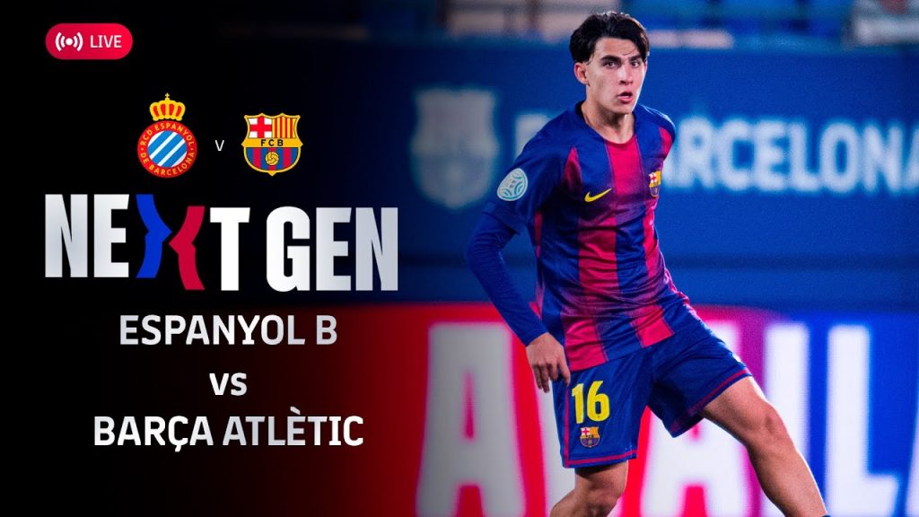 🔴 FC BARCELONA NEXT GEN: RCD Espanyol B vs Barça Atlètic 3 1763627192 maxresdefault