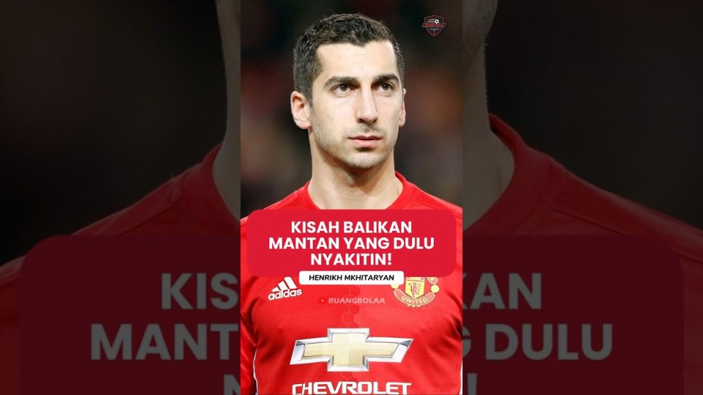 Henrikh Mkhitaryan: Kisah Balikan Mantan yang Dulu Nyakitin! 3 1766479349 maxresdefault