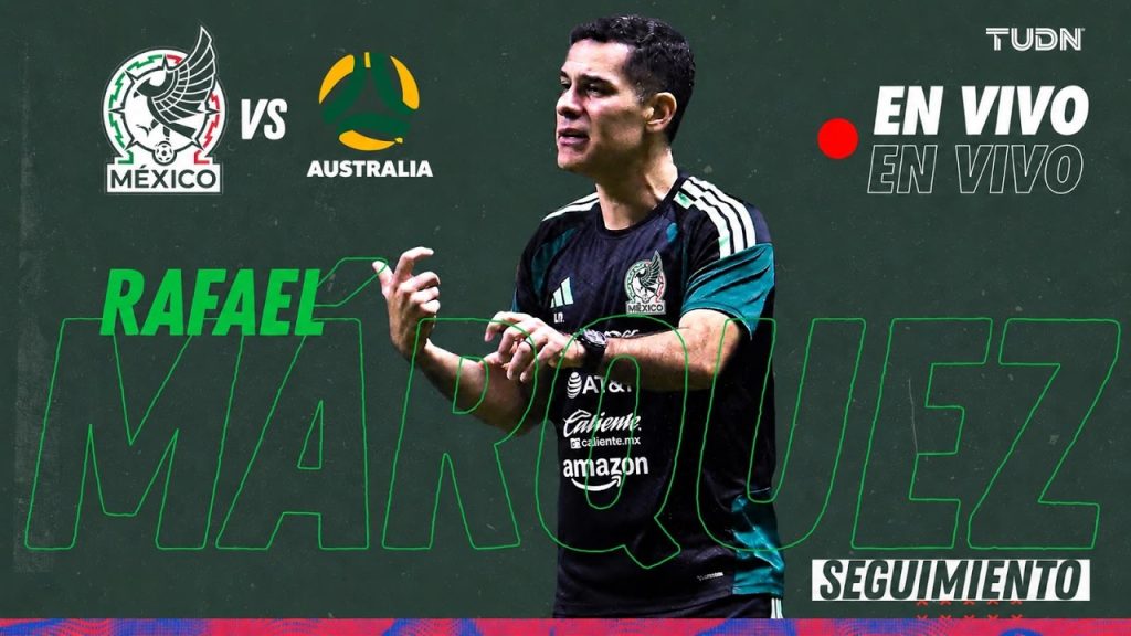 🔴 EN VIVO | Rafita Márquez CAM ⚽️| México vs. Australia | TUDN 1 1780333506 maxresdefault