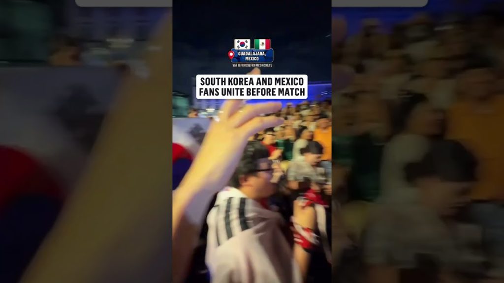 South Korea and Mexico fans chant together ahead of facing each other 5 1786205878 maxresdefault